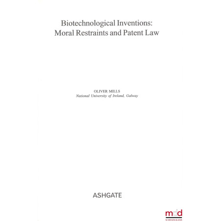 BIOTECHNOLOGICAL INVENTIONS : Moral Restraints and Patent Law