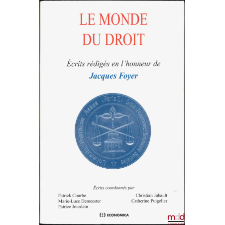 LE MONDE DU DROIT, Écrits rédigés en l’honneur de Jacques Foyer