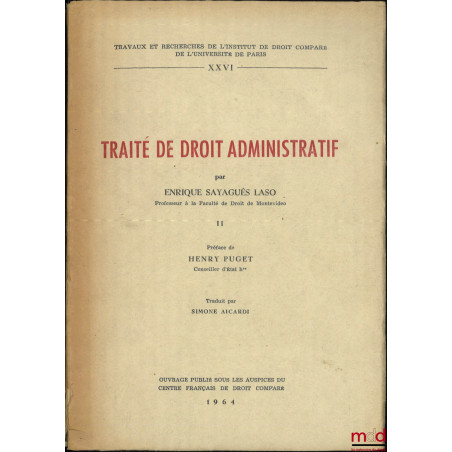 TRAITÉ DE DROIT ADMINISTRATIF II, Préface de Henry Puguet, Traduit par Simone Aicardi, Travaux et recherches de l’institut de...