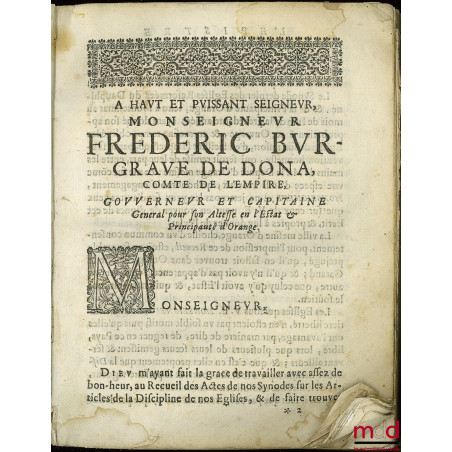 LA DISCIPLINE ECCLÉSIASTIQUE DES ÉGLISES RÉFORMÉES DE FRANCE. Avec un ample et exact recueil de tous les Articles, Reglemens,...