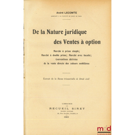 DE LA NATURE JURIDIQUE DES VENTE À OPTION, Marché à prime simple, Marché à double prime, Marché avec faculté, Conventions dér...