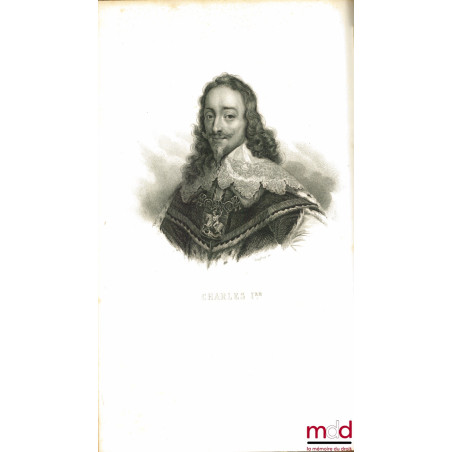 HISTOIRE DE LA RÉVOLUTION D’ANGLETERRE DEPUIS L’AVÈNEMENT DE CHARLES Ier JUSQU’À SA MORT, 4ème éd.