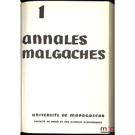 ANNALES MALGACHES, Droit, Université de Madagascar, Faculté de droit et des sciences économiques ; puis ANNALES DE L?UNIVERSI...