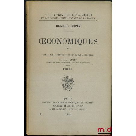 ?CONOMIQUES ? 1745, publié avec introduction et table analytique par Marc AUCUY, coll. des Éconcomistes et des réformateurs s...