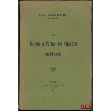 LE MARCHÉ À TERME DES CHANGES EN FRANCE