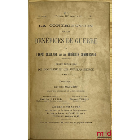 LA CONTRIBUTION SUR LES BÉNÉFICES DE GUERRE ET L?IMPÔT CÉDULAIRE SUR LES BÉNÉFICES COMMERCIAUX, Revue mensuelle de doctrine e...