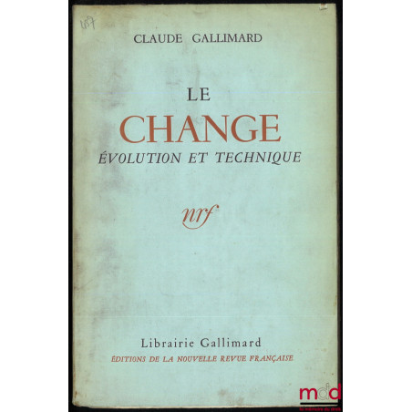 LE CHANGE, Évolution et technique