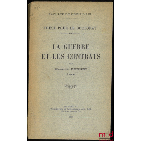 LA GUERRE ET LES CONTRATS. Thèse pour le Doctorat