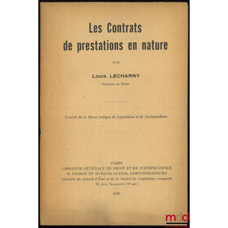 LES CONTRATS DE PRESTATIONS EN NATURE. Extrait de la Revue critique de Législation et de Jurisprudence