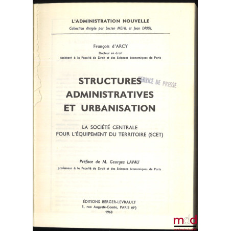 STRUCTURES ADMINISTRATIVES ET URBANISATION, La société centrale pour l?équipement du territoire (SCET), Préface de Georges La...