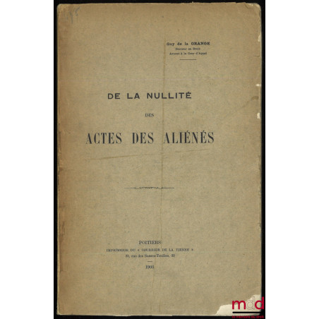 DE LA NULLITÉ DES ACTES DES ALIÉNÉS