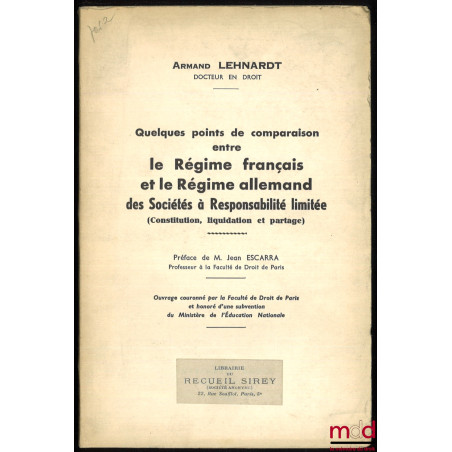 Quelques points de comparaison entre LE RÉGIME FRANÇAIS ET LE RÉGIME ALLEMAND DES SOCIÉTÉS À RESPONSABILITÉ LIMITÉE (Constitu...