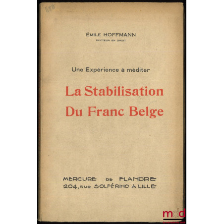 UNE EXPÉRIENCE À MÉDITER : LA STABILISATION DU FRANC BELGE