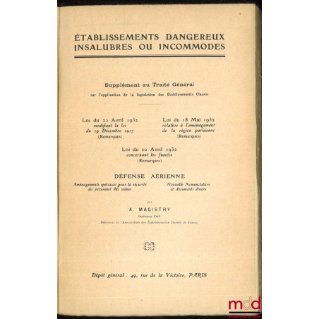 TRAITÉ GÉNÉRAL SUR L?APPLICATION DE LA NOUVELLE LÉGISLATION DES ÉTABLISSEMENTS CLASSÉS, ÉTABLISSEMENTS DANGEREUX, INSALUBRES ...