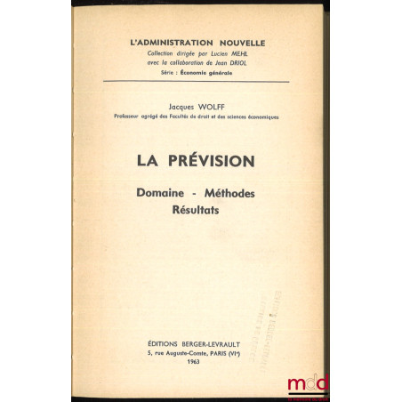 LA PRÉVISION, Domaine – Méthodes – Résultats, coll. L’Administration nouvelle