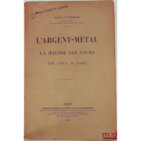 L’ARGENT-MÉTAL, La hausse des cours de 1914 à 1920