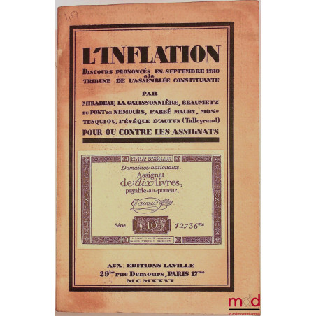 L?INFLATION, Discours prononcés en septembre 1790 à la Tribune de l?Assemblée constituante par Mirabeau, La Galissonnière, Be...