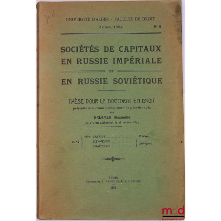 SOCIÉTÉ DE CAPITAUX EN RUSSIE IMPÉRIALE et  EN RUSSIE SOVIÉTIQUE, Thèse Université d’Alger - Faculté de droit, Année 1934, n° 5