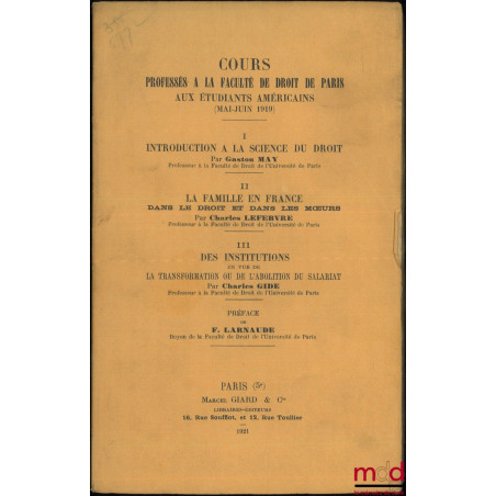 Cours professés à la Faculté de droit de Paris aux étudiants américains (mai-juin 1919), Préface de Ferdinan Larnaude :I ? G...