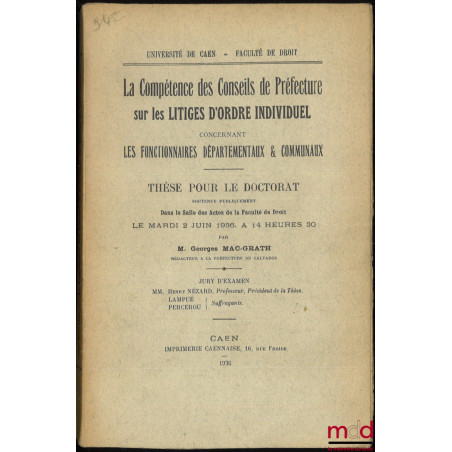 LA COMPÉTENCE DES CONSEILS DE PRÉFECTURE SUR LES LITIGES D?ORDRE INDIVIDUEL CONCERNANT LES FONCTIONNAIRES DÉPARTEMENTAUX & CO...