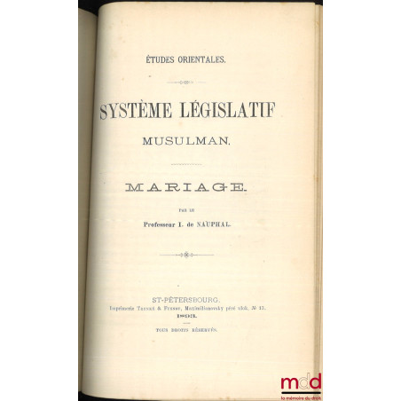 ÉTUDES ORIENTALES : - LÉGISLATION MUSULMANE : Filiation et divorce- SYSTÈME LÉGISLATIF MUSULMAN : Mariage- COURS DE DROIT ...