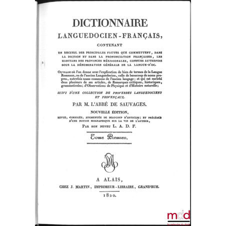 DICTIONNAIRE LANGUEDOCIEN-FRANÇAIS ; Contenant un recueil des principales fautes que commettent, dans la diction et dans la ...