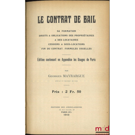 LE CONTRAT DE BAIL, Sa formation, Droits & obligations des propriétaires & des locataires, Cessions & sous-locations, Fin du ...