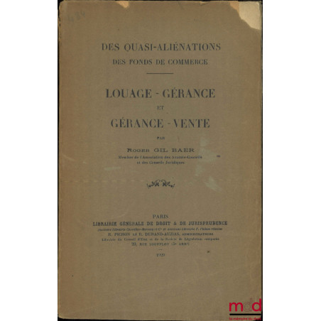 DES QUASI-ALIÉNATIONS DES FONDS DE COMMERCE, LOUAGE - GÉRANCE ET GÉRANCE - VENTE