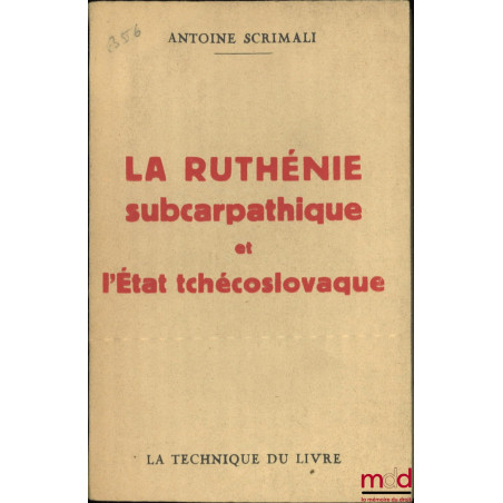 LA RUTHÉNIE SUBCARPATHIQUE ET L’ÉTAT TCHÉCOSLOVAQUE