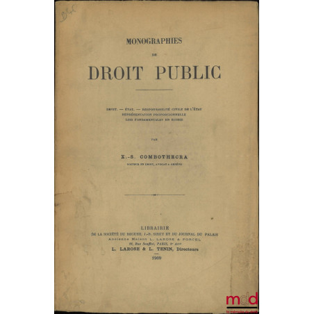 MONOGRAPHIES DE DROIT PUBLIC, Droit - État - Responsabilité civile de l?État - Représentation proportionnelle - Lois fondamen...