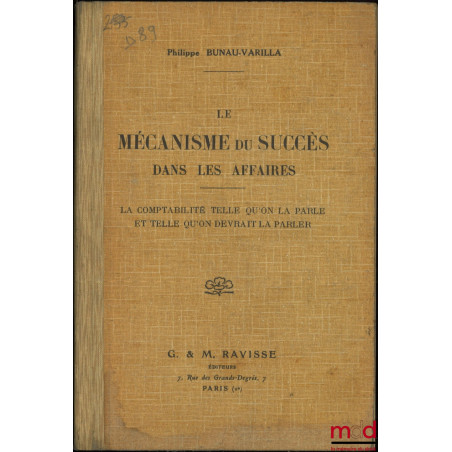 LE MÉCANISME DU SUCCÈS DANS LES AFFAIRES, La comptabilité telle qu’on la parle et telle qu’on devrait la parler