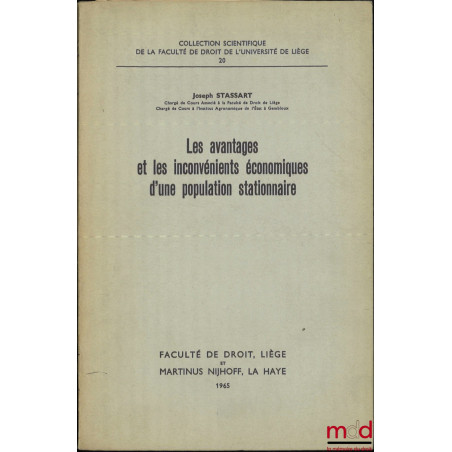 LES AVANTAGES ET LES INCONVÉNIENTS ÉCONOMIQUES D?UNE POPULATION STATIONNAIRE, Coll. scientifique de la Faculté de droit de l?...