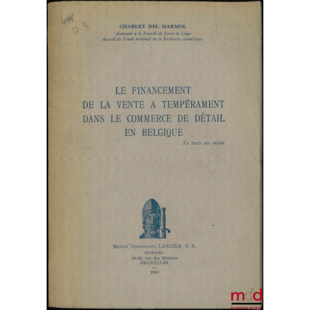 LE FINANCEMENT DE LA VENTE À TEMPÉRAMENT DANS LE COMMERCE DE DÉTAIL EN BELGIQUE, Ex facto jus oritur