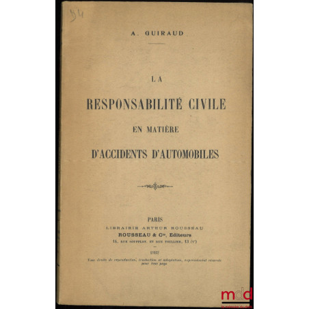 LA RESPONSABILITÉ CIVILE EN MATIÈRE D’ACCIDENTS D’AUTOMOBILES
