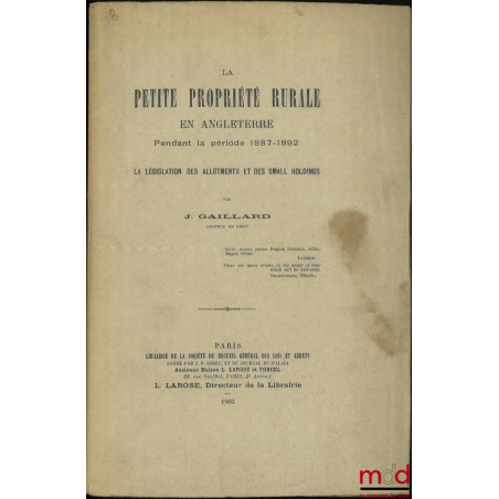 LA PETITE PROPRIÉTÉ RURALE EN ANGLETERRE Pendant la période 1887-1892, La législation des allotments et des small holdings