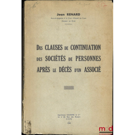 DES CLAUSES DE CONTINUATION DES SOCIÉTÉS DE PERSONNES APRÈS LE DÉCÈS D’UN ASSOCIÉ