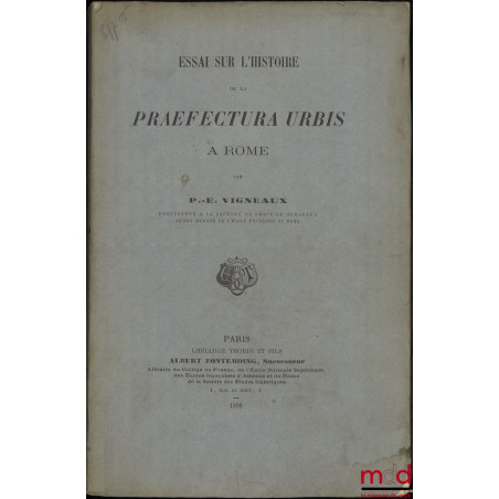 ESSAI SUR L’HISTOIRE DE LA PRAEFECTURA URBIS À ROME