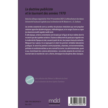 LA DOCTRINE PUBLICISTE ET LE TOURNANT DES ANNÉES 1970 sous la direction de Wanda MASTOR et Jean-Gabriel SORBARA Cet ouvrage...