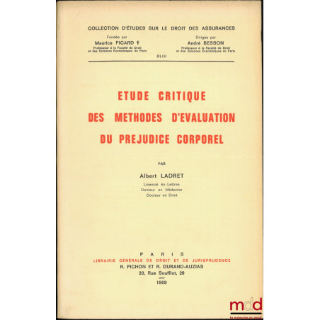 ÉTUDE CRITIQUE DES MÉTHODES D’ÉVALUATION DU PRÉJUDICE CORPOREL, Coll. d’études sur le droit des assurances, t. XLIII