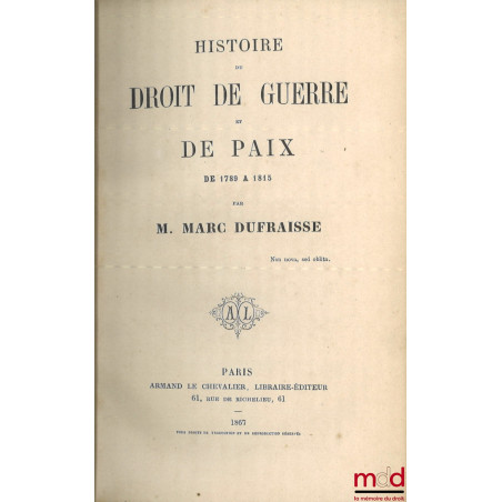 HISTOIRE DU DROIT DE GUERRE ET DE PAIX DE 1789 À 1815