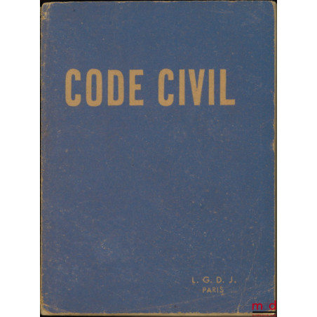 CODE CIVIL et principaux textes complémentaires, Avant-propos de M. André Rouast, Nouvelle éd. mise à jour par René Roblot