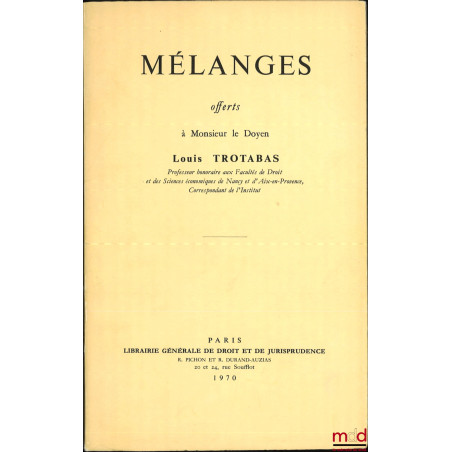 MÉLANGES OFFERTS À MONSIEUR LE DOYEN LOUIS TROTABAS