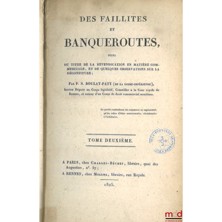 DES FAILLITES ET BANQUEROUTES, Suivi du titre de la revendication en matière commerciale, et de quelques observations sur la ...