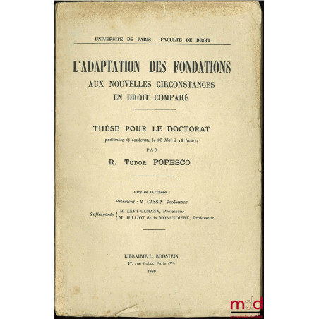 L’ADAPTATION DES FONDATIONS AUX NOUVELLES CIRCONSTANCES EN DROIT COMPARÉ