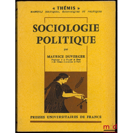 SOCIOLOGIE POLITIQUE, coll. Thémis