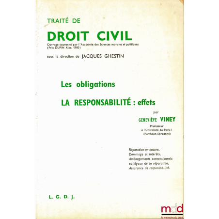 TRAITÉ DE DROIT CIVIL, LES OBLIGATIONS : LA RESPONSABILITÉ : EFFETS