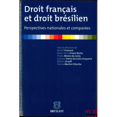 DROIT FRANÇAIS ET DROIT BRÉSILIEN, Perspectives nationales et comparées