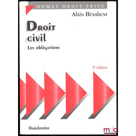 DROIT CIVIL : LES OBLIGATIONS, 5e éd. à jour au 21 sept. 1995, coll. Domat / Droit privé