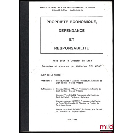 PROPRIÉTÉ ÉCONOMIQUE, DÉPENDANCE ET RESPONSABILITÉ, Thèse pour le Doctorat en droit présentée et soutenue à l?Université de N...