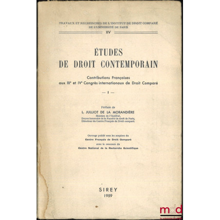 ÉTUDES DE DROIT CONTEMPORAIN, Contributions françaises aux IIIe et IVe congrès internationaux de droit comparé, Préface de Lé...